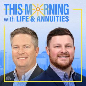 This Morning with Life & Annuities