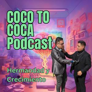 Coco to Coca | Hermandad y Crecimiento