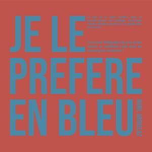 Je le préfère en bleu