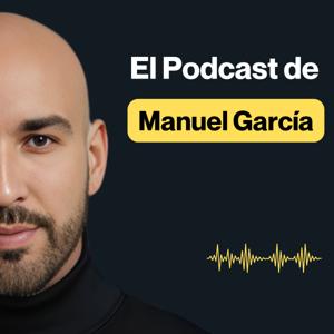 El Podcast de Manuel Garcia