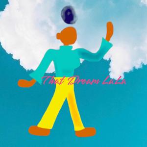 That Dream LaLa Podcast