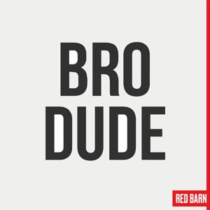 BroDude