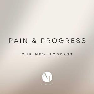 Pain & Progress