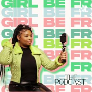 Girl Be Fr