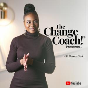 The Change Coach Presents...