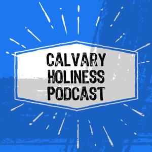 Calvary Holiness Podcast