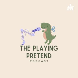 The Playing Pretend Podcast