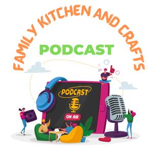Family Kitchen and Crafts