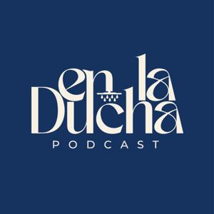 En la Ducha Podcast
