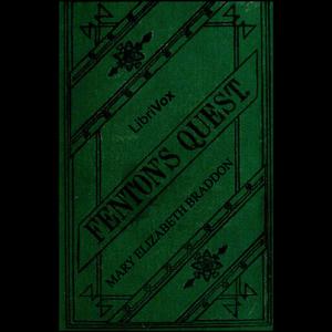 Fenton's Quest by Mary Elizabeth Braddon (1835 - 1915)