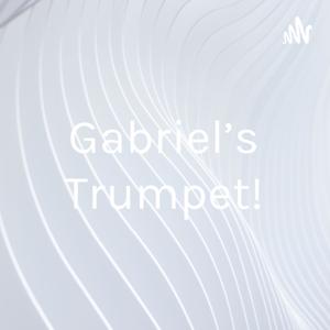 Gabriel's Trumpet!