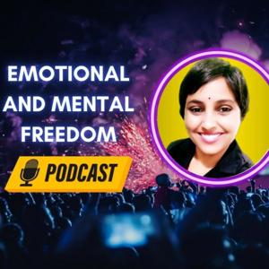 Emotional and Mental Freedom Podcast