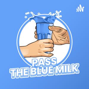 Pass the Blue Milk