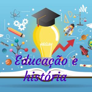 Educação e história