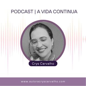 A vida continua | Uma jornada de superação e autoconhecimento