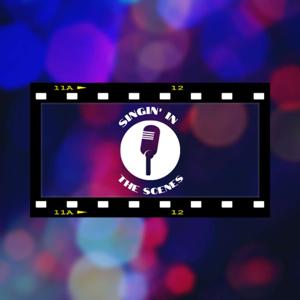 Singin' In The Scenes