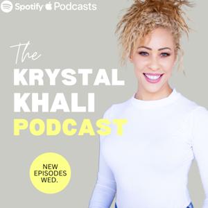 The Krystal Khali Podcast