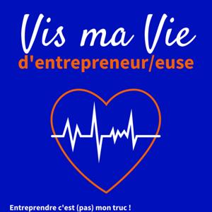 Vis ma vie d'entrepreneur/euse