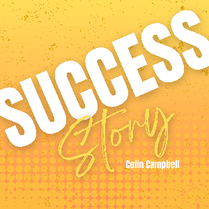 Success Story | The Campbell Academy Podcast
