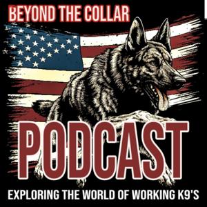 Beyond The Collar; Exploring The World Of Working K9's