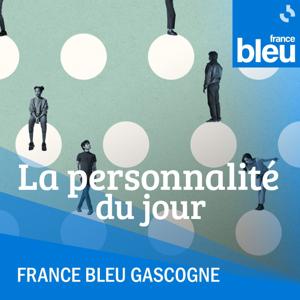 La personnalité du Jour - France Bleu Gascogne