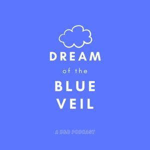 Dream of the Blue Veil