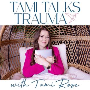 Tami Talks Trauma