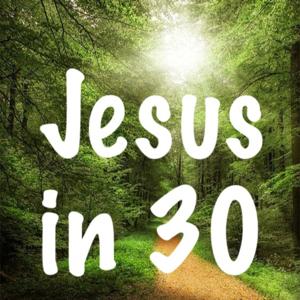 Jesus in 30