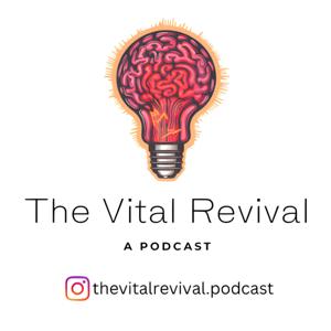 The Vital Revival Podcast