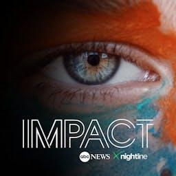 IMPACT x Nightline
