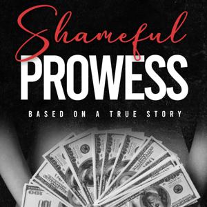 SHAMEFUL PROWESS Romance Novel