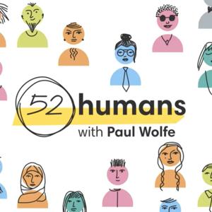 52 Humans With Paul Wolfe