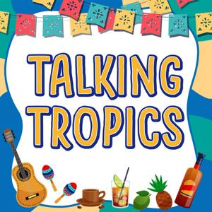 Talking Tropics