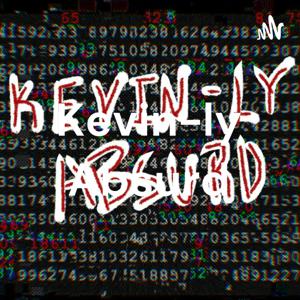 Kevin-ly Absurd
