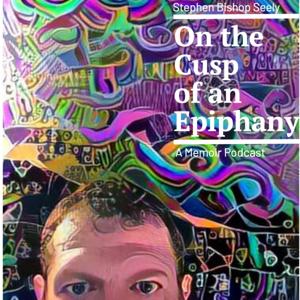 On the Cusp of an Epiphany