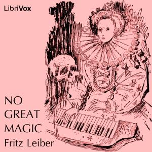No Great Magic by Fritz Leiber (1910 - 1992)