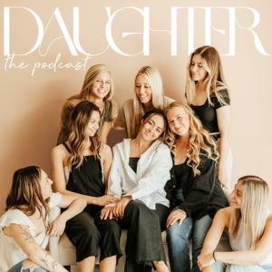 Daughter The Podcast