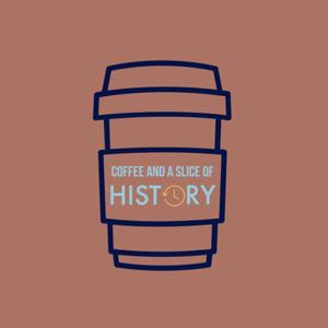 Coffee and a Slice of HISTORY