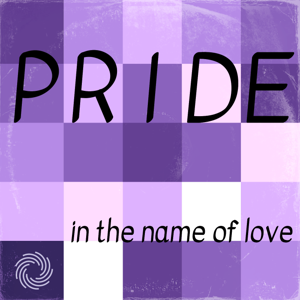 Pride: In the Name of Love