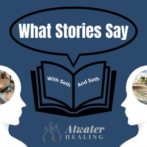 What Stories Say with Seth and Seth
