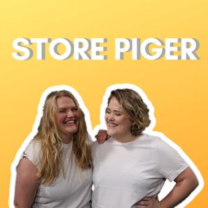 Store Piger Podcast