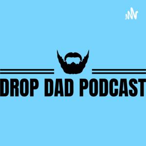Drop Dad Pod
