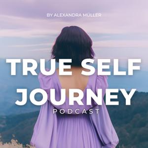 TrueSelfJourney - Dein Podcast für die Reise zu dir selbst mit Human Design