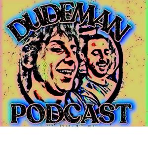 Dude Man Podcast