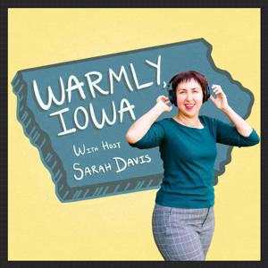 Warmly, Iowa Podcast