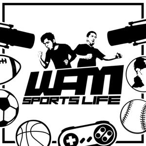 WAM Sports Life Podcast