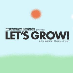 Let's Grow! with William Padilla-Brown