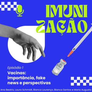 Imunização e vacinas: importância, fake news e perspectivas