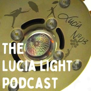 The Lucia Light Podcast