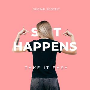 Shit Happens - Take it easy